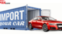 How to Import a Car from Japan? Full Cost Guide