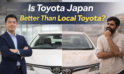 Is Toyota Japan Better Than Local Toyota?