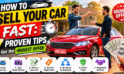 How to Sell Your Car Fast: 7 Proven Tips to Get the Highest Offer